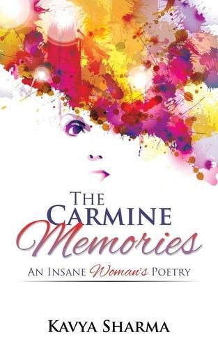 Cover image for The Carmine Memories: An Insane Woman's Poetry