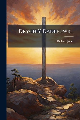 Cover image for Drych Y Dadleuwr...