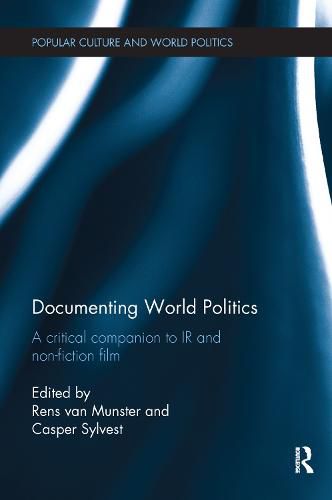 Cover image for Documenting World Politics: A Critical Companion to IR and Non-Fiction Film