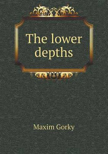 Cover image for The lower depths