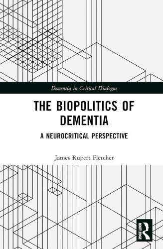Cover image for The Biopolitics of Dementia