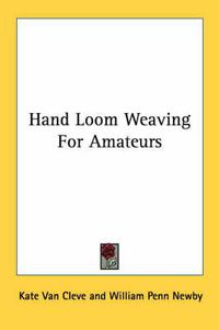 Cover image for Hand Loom Weaving for Amateurs