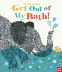 Cover image for Get Out of My Bath!