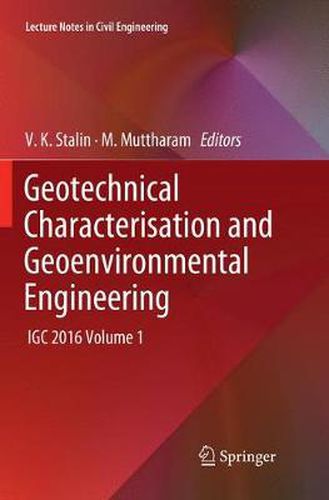 Cover image for Geotechnical Characterisation and Geoenvironmental Engineering: IGC 2016 Volume 1