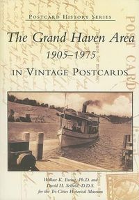 Cover image for The Grand Haven Area in Vintage Postcards, 1905-1975