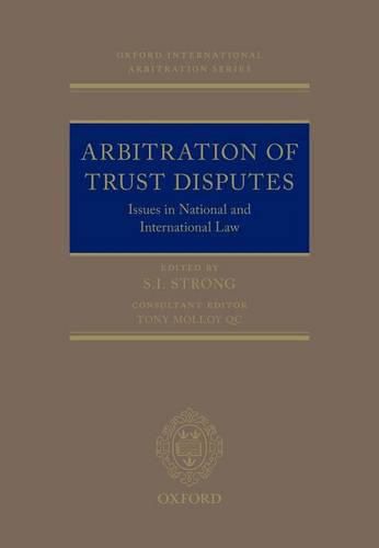 Cover image for Arbitration of Trust Disputes: Issues in National and International Law