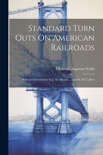 Cover image for Standard Turn Outs On American Railroads