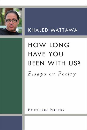 Cover image for How Long Have You Been With Us?: Essays on Poetry