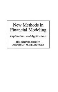 Cover image for New Methods in Financial Modeling: Explorations and Applications