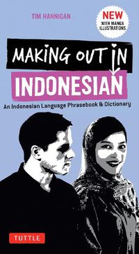 Cover image for Making Out in Indonesian Phrasebook and Dictionary: An Indonesian Language Phrasebook and Dictionary