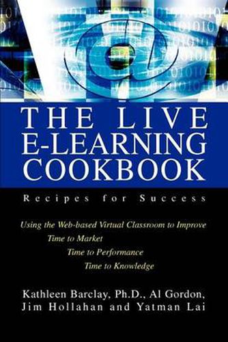 Cover image for The Live E-Learning Cookbook: Recipes for Success