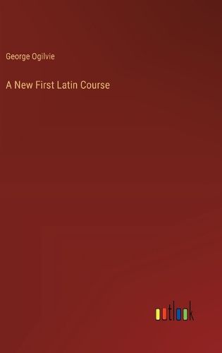 Cover image for A New First Latin Course