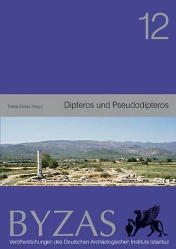 Cover image for Dipteros Und Pseudodipteros Bauhistorische Und Archaeologische Forschungen