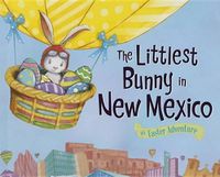 Cover image for The Littlest Bunny in New Mexico