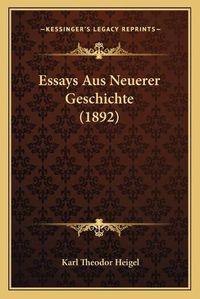 Cover image for Essays Aus Neuerer Geschichte (1892)