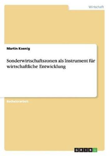 Cover image for Sonderwirtschaftszonen als Instrument fur wirtschaftliche Entwicklung