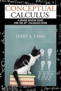 Cover image for Conceptual Calculus: A Grand Review Guide for the AP(R) Calculus Exam