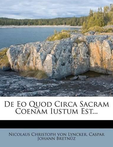 de EO Quod Circa Sacram Coenam Iustum Est...