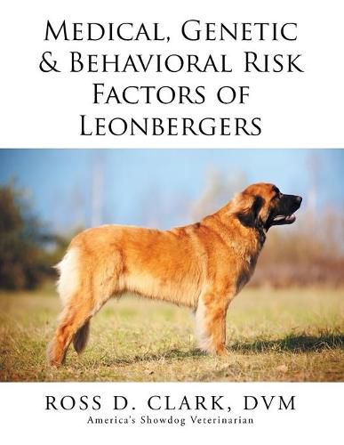 Cover image for Medical, Genetic & Behavioral Risk Factors of Leonbergers