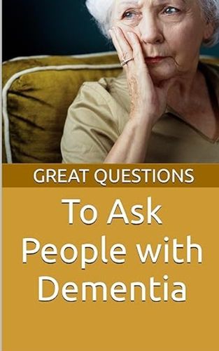 Cover image for Great Questions To Ask People With Dementia
