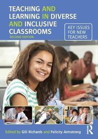 Cover image for Teaching and Learning in Diverse and Inclusive Classrooms: Key issues for new teachers