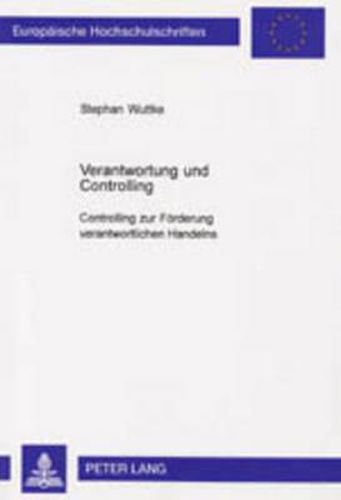 Cover image for Verantwortung Und Controlling: Controlling Zur Foerderung Verantwortlichen Handelns