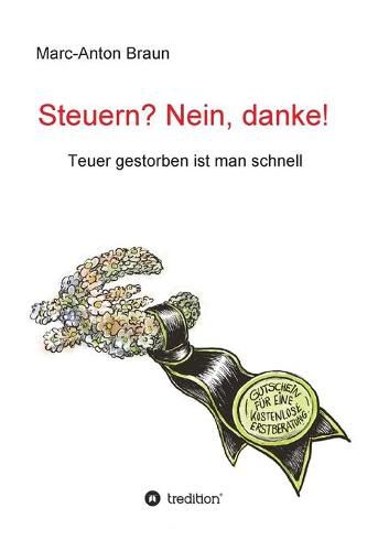 Cover image for Steuern? Nein, danke!: Teuer gestorben ist man schnell