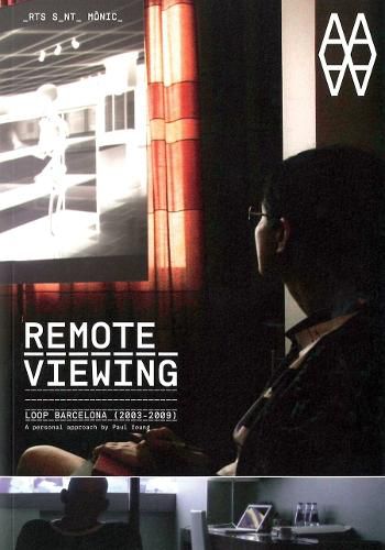 Cover image for Remote Viewing: Loop Barcelona 2003-2009