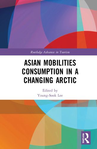 Cover image for Asian Mobilities Consumption in a Changing Arctic