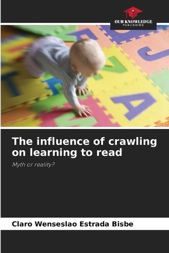 Cover image for The influence of crawling on learning to read