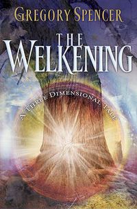 Cover image for The Welkening: A Three Dimensional Tale