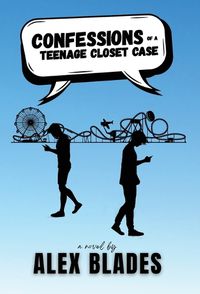 Cover image for Confessions of a Teenage Closet Case