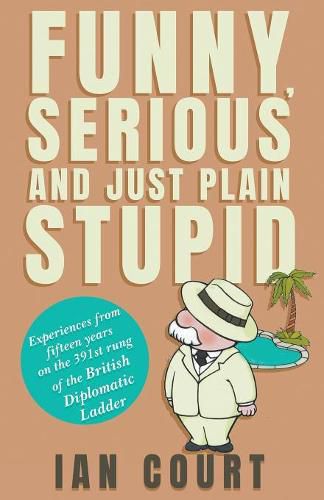 Cover image for Funny, Serious and Just Plain Stupid