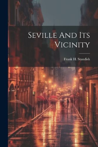 Cover image for Seville And Its Vicinity