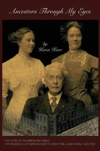 Cover image for Ancestors Through My Eyes: The Story of an American Family