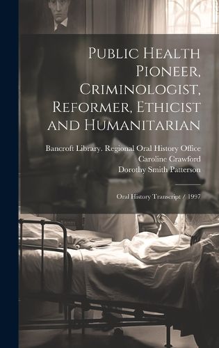 Cover image for Public Health Pioneer, Criminologist, Reformer, Ethicist and Humanitarian