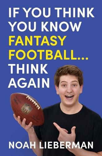 Cover image for If You Think You Know Fantasy Football... Think Again