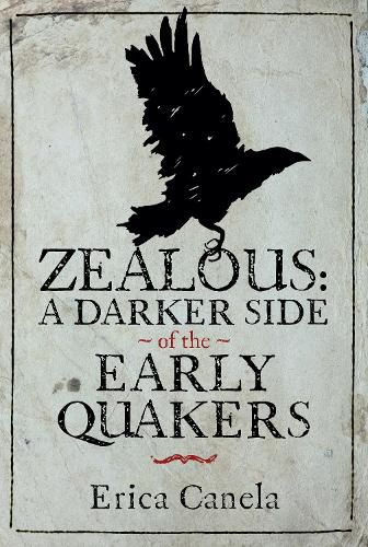 Cover image for Zealous: A Darker Side of the Early Quakers