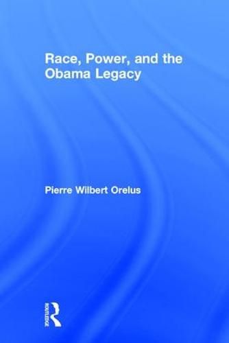 Race, Power, and the Obama Legacy