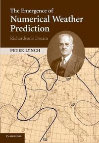 Cover image for The Emergence of Numerical Weather Prediction: Richardson's Dream