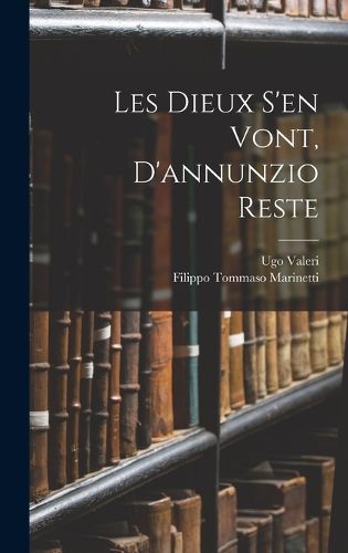 Cover image for Les Dieux S'en Vont, D'annunzio Reste