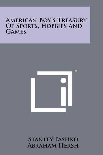 Cover image for American Boy's Treasury of Sports, Hobbies and Games