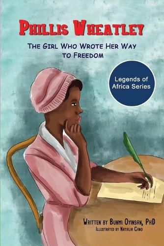 Cover image for Phillis Wheatley: The Girl Who Wrote Her Way to Freedom