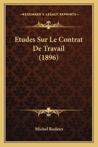 Cover image for Etudes Sur Le Contrat de Travail (1896)