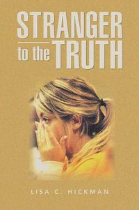 Cover image for Stranger to the Truth