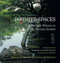 Cover image for Infinite Spaces: The Art and Wisdom of the Japanese Garden