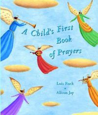 Cover image for A Child's First Book of Prayers