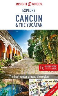 Cover image for Insight Guides Explore Cancun & the Yucatan (Travel Guide with Free eBook)