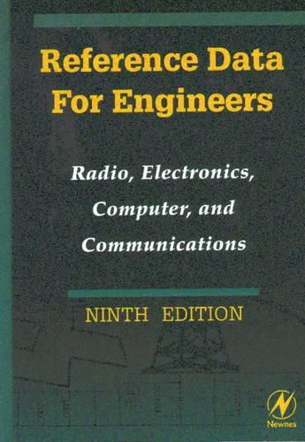 Cover image for Reference Data for Engineers: Radio, Electronics, Computers and Communications