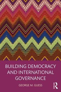 Cover image for Building Democracy and International Governance